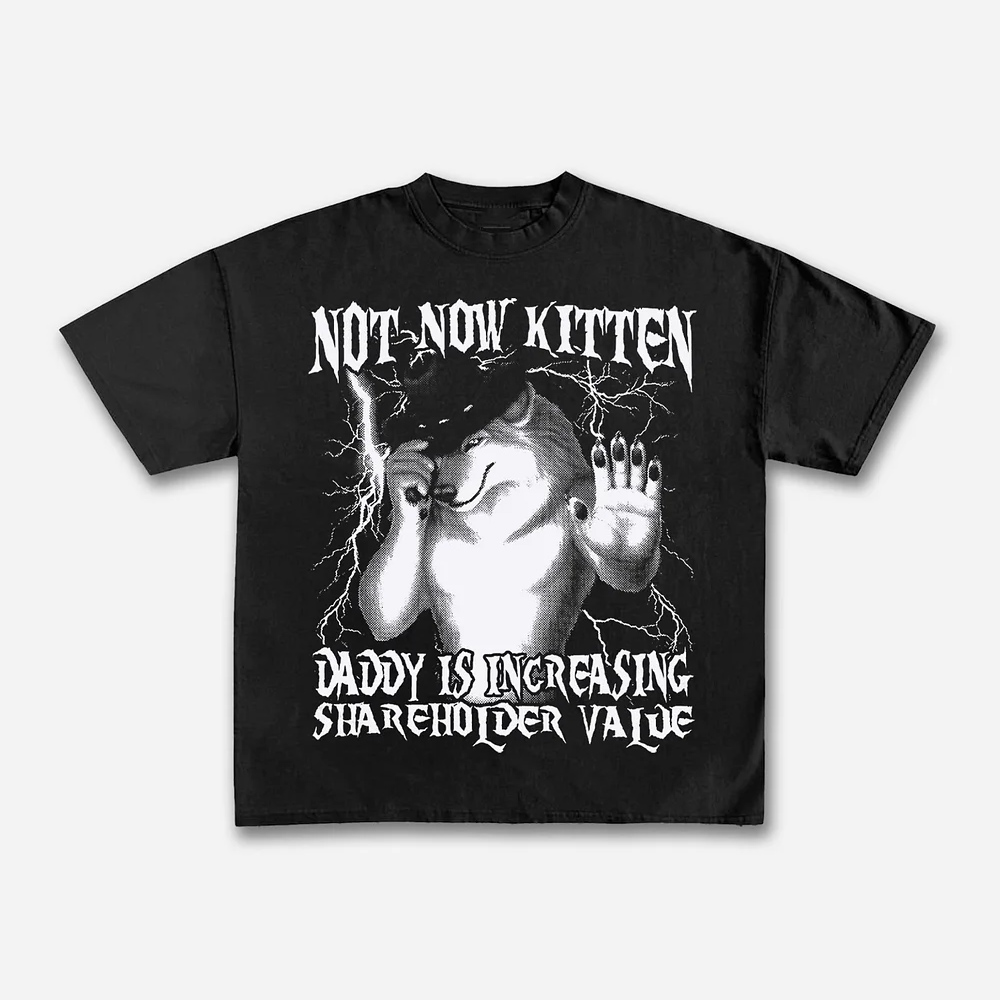 Camiseta Not Now Kitten Daddy  - Street Fashion Now avaliação e preço