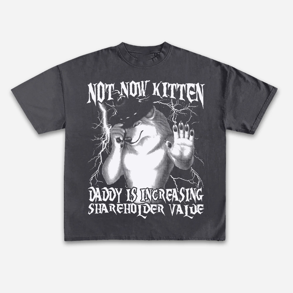 Camiseta Not Now Kitten Daddy  - Street Fashion Now avaliação e preço